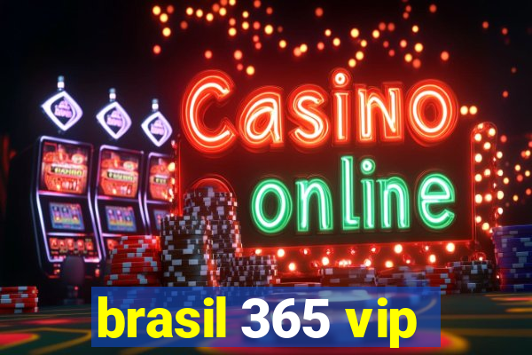 brasil 365 vip